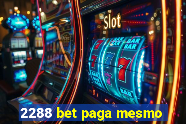 2288 bet paga mesmo